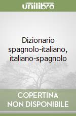 Dizionario spagnolo-italiano, italiano-spagnolo libro