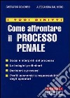 I tuoi diritti. Come affrontare il processo penale libro