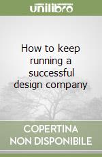 How to keep running a successful design company libro