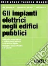 Gli impianti elettrici negli edifici pubblici libro