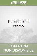 Il manuale di estimo libro