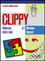 Clippy A1-A2. Con eserciziario. Per gli Ist. Tecnici commerciali libro