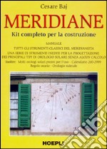 Meridiane. Kit completo per la costruzione libro