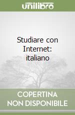 Studiare con Internet: italiano libro