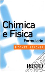 Chimica e fisica. Formulario libro