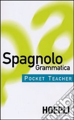 Spagnolo. Grammatica libro