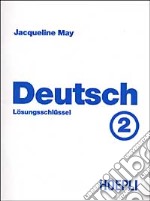 Deutsch. Vol. 2: Losungsschlussel