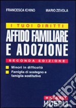 I tuoi diritti. Affido familiare e adozione libro