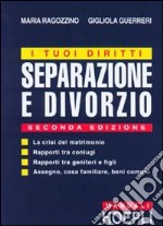 I tuoi diritti. Separazione e divorzio libro