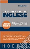 Dizionario di inglese. Inglese-italiano, italiano-inglese libro