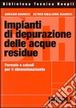 Impianti di depurazione delle acque residue. Formule e calcoli per il dimensionamento degli impianti libro