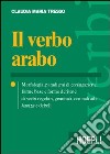 Il verbo arabo libro di Tresso Claudia M.