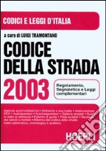 Codice della strada 2002. Regolamento e leggi complementari libro