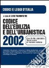 Codice dell'edilizia e dell'urbanistica 2002 libro