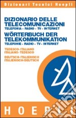 Dizionario delle telecomunicazioni tedesco-italiano, italiano-tedesco libro