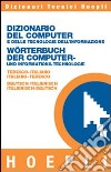 Dizionario del computer e delle tecnologie dell'informazione tedesco-italiano, italiano-tedesco libro
