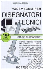 Vademecum per disegnatori e tecnici libro