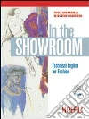 In the showroom. Technical english for fashion. Per gli Ist. Professionali per i servizi commerciali libro di Gherardelli Paola Harrison Elisa W.