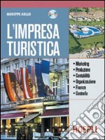 L'impresa turistica. Per le Scuole superiori libro