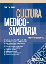 Cultura medico-sanitaria. Per gli Ist. Professionali libro