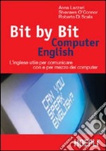 Bit by bit. Computer english libro