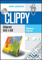 New Clippy. Windows-Internet. Per gli Ist. Professionali per i servizi commerciali libro