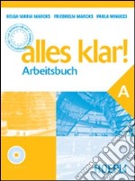 Alles Klar! Arbeitsbuch. Per le Scuole superiori. Vol. 1 libro