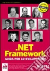 .Net framework. Guida per lo sviluppatore libro