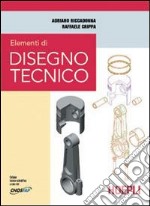 Elementi di disegno tecnico. Per gli Ist. Professionali per l'industria e l'artigianato libro