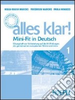 Alles Klar! Ubungsheft. Per le Scuole superiori. Vol. 1 libro