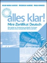 Alles Klar! Zertifikat Deutsch. Per le Scuole superiori libro