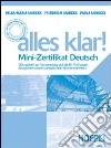 Alles Klar! Zertifikat Deutsch. Per le Scuole superiori libro