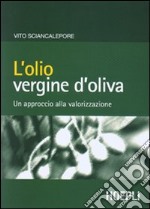 L'olio vergine d'oliva