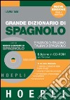 Grande dizionario di spagnolo. Spagnolo-italiano, italiano-spagnolo. CD-ROM libro