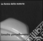 Smalto porcellanato. Ediz. bilingue libro