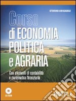 Corso di economia politica e agraria. Per le Scuole superiori libro