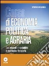 Corso di economia politica e agraria. Per le Scuole superiori libro