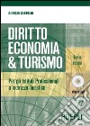 Diritto, economia e turismo. Per gli Ist. Tecnici e professionali a indirizzo turistico libro