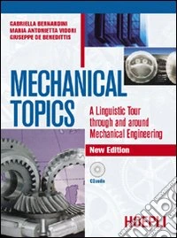 Mechanical topics. A linguistic Tour Through and around Mechanical Engineering. Con CD Audio libro