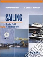 Sailing. Per le Scuole superiori libro