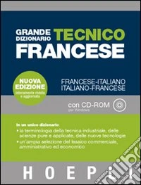 Grande dizionario tecnico francese. Francese-italiano, italiano-francese. Con CD-ROM libro