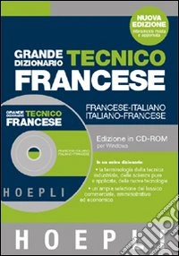 Grande dizionario tecnico francese. Francese-italiano, italiano-francese. CD-ROM libro