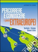 Percorrere e conoscere i paesi extraeuropei