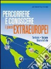 Percorrere e conoscere i paesi extraeuropei libro