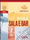 Servizio di sala e bar. Per le Scuole. Vol. 1 libro