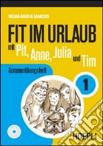 Fit im Urlaub. Con CD Audio. Vol. 1 libro