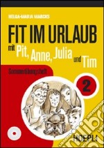 Fit im Urlaub. Con CD Audio. Vol. 2 libro