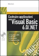 Costruire applicazioni con Visual Basic 6.0/.NET libro