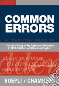 Common Errors. A practical guide to the most frequently repeated mistakes in both written and spoken English libro
