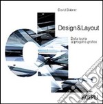 Design & Layout. Dalla teoria al progetto grafico libro